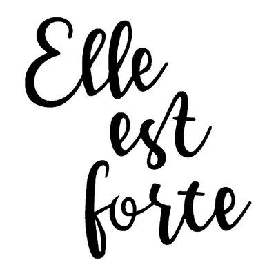 Elle est forte (ela é forte)